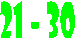 21 - 30